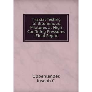   Pressures : Final Report: Joseph C. Oppenlander:  Books