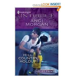  Hill Country Holdup (9780373745531) Angi Morgan Books