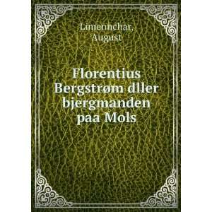   BergstrÃ¸m dller bjergmanden paa Mols: August Limennchar: Books