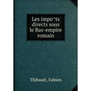  Les ImpÃ´ts Directs Sous Le Bas Empire Romain (French 