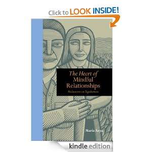The Heart of Mindful Relationships Maria Arpa  Kindle 