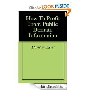 How To Profit From Public Domain Information: David Vallieres:  