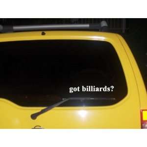  got billiards? Funny decal sticker Brand New Everything 