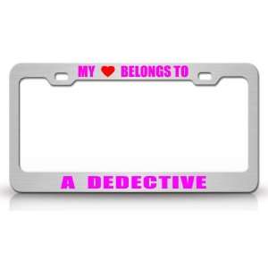 MY HEART BELONGS TO A DEDECTIVE Occupation Metal Auto License Plate 