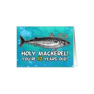  12 years old   Birthday   Holy Mackerel Card: Toys & Games