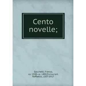   , ca. 1330 ca. 1400,Fornaciari, Raffaello, 1837 1917 Sacchetti Books