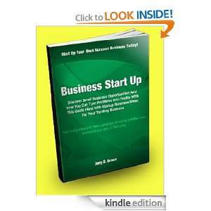 Business Start Up; Discover Small Business Opportunities And How You 