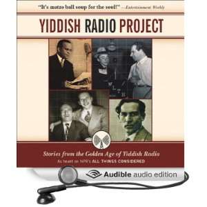 : Yiddish Radio Project: Stories from the Golden Age of Yiddish Radio 