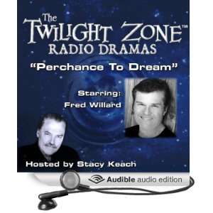  Perchance to Dream: The Twilight Zone Radio Dramas 