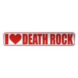   I LOVE DEATH ROCK  STREET SIGN MUSIC
