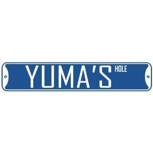   YUMA HOLE  STREET SIGN
