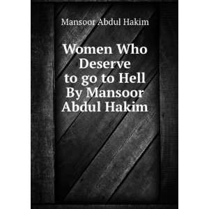   to go to Hell By Mansoor Abdul Hakim Mansoor Abdul Hakim Books