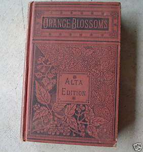 OLD 1880s Book Orange Blossoms by T.S. Arthur Alta  