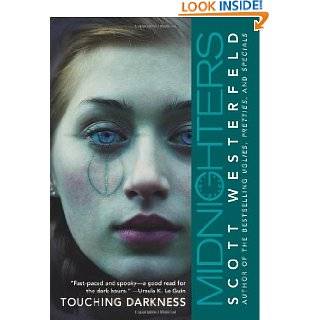 Touching Darkness (Midnighters #2) by Scott Westerfeld (Feb 28, 2006)