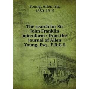  of Allen Young, Esq., F.R.G.S Allen, Sir, 1830 1915 Young Books
