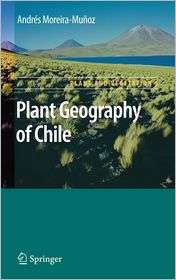 Plant Geography of Chile, (9048187478), Andres Moreira Munoz 