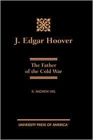   Edgar Hoover, (076181762X), R. Andrew Kiel, Textbooks   