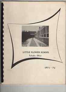 LITTLE FLOWER SCHOOL 1971 1972 YEARBOOK, Toledo Ohio  