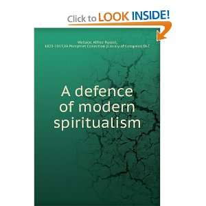 A defence of modern spiritualism. Alfred Russel YA 