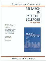 Summary of a Workshop on Research in Multiple Sclerosis, April 5 6 