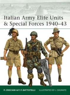 Italian Army Elite Units and Special Forces 1940 43