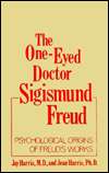 The One Eyed Doctor, Sigismund Freud Psychological Origins of Freuds 
