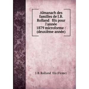    (deuxiÃ¨me annÃ©e) J. B. Rolland & fils (Firme) Books