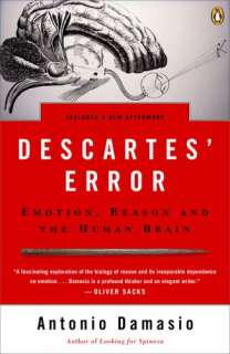Descartes Error: Emotion, Reason, and the Human Brain:Books