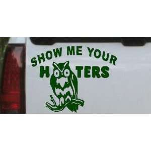  Show me Your Hooters Funny Car Window Wall Laptop Decal 