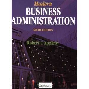   Modern Business Administration [Paperback]: Robert C. Appleby: Books