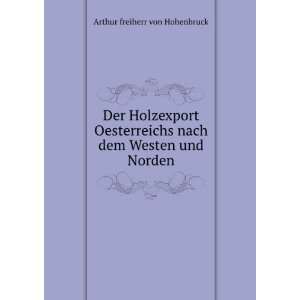   nach dem Westen und Norden: Arthur freiherr von Hohenbruck: Books