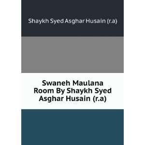   Syed Asghar Husain (r.a) Shaykh Syed Asghar Husain (r.a) Books