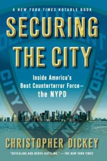 Securing the City Inside Americas Best Counterterror Force  The NYPD