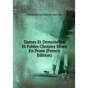   En Prose (French Edition): ThÃ©odore Faullain De Banville: Books