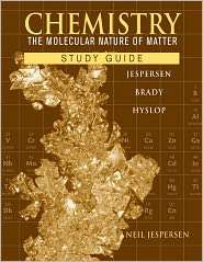 Chemistry, Study Guide: The Molecular Nature of Matter, (047057772X 