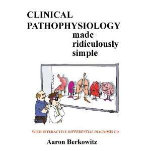  Clinical Pathophysiology Made Ridiculously Simple 