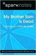 My Brother Sam Is Dead (SparkNotes Literature Guide Series)