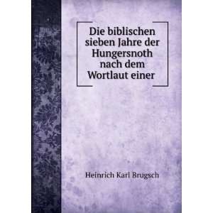   Hungersnoth nach dem Wortlaut einer . Heinrich Karl Brugsch Books