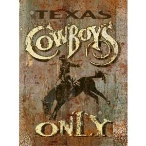  Cowboys Only Metal Sign Large 