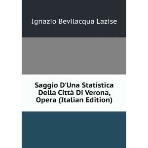   Di Verona, Opera (Italian Edition) Ignazio Bevilacqua Lazise Books