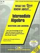 What Do You Know About Intermediate Algebra: Questions and Answers
