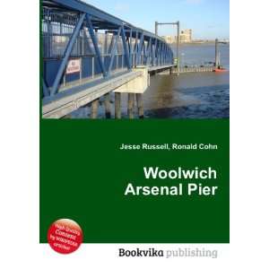  Woolwich Arsenal Pier Ronald Cohn Jesse Russell Books