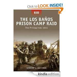   Los Banos Prison Camp Raid   The Philippines 1945 [Kindle Edition