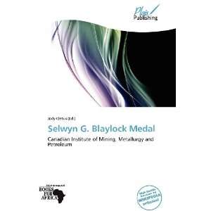    Selwyn G. Blaylock Medal (9786138677833) Jody Cletus Books
