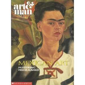  Mexican Art Featuring Frida Kahlo (Art & Man) Margaret 