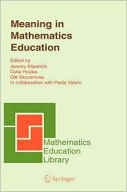 Meaning in Mathematics Education, (038724039X), Jeremy Kilpatrick 