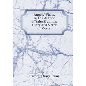   from the Diary of a Sister of Mercy.: Charlotte Mary Brame: Books