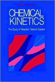 Chemical Kinetics The Study of Reaction Rates in Solution 