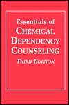 Essentials of Chemical Dependency Counseling, (0834218240), Gary W 