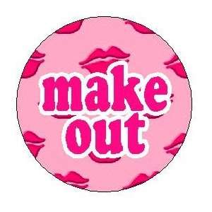  MAKE OUT Pinback Button 1.25 Pin / Badge Kiss Lips 